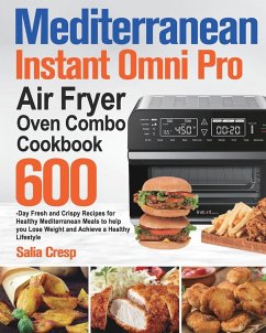 Mediterranean Instant Omni Pro Air Fryer Oven Combo Cookbook - Cresp, Salia