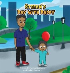 Stefan's Day With Daddy - Dixon, Lashanta