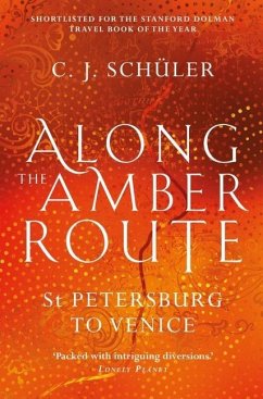 Along the Amber Route - Schuler, C.J.