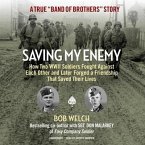 Saving My Enemy: How Two WWII Soldiers Fought Against Each Other and Later Forged a Friendship That Saved Their Lives