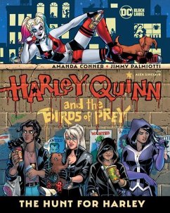 Harley Quinn & the Birds of Prey: The Hunt for Harley - Conner, Amanda; Palmiotti, Jimmy
