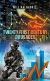 Twenty First Century Crusader (eBook, ePUB) Twenty First Century Crusader (eBook, ePUB)