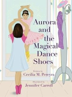 Aurora and the Magical Dance Shoes - Pereyra, Cecilia