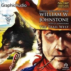 The Trail West [Dramatized Adaptation] - Johnstone, William W.; Johnstone, J. A.