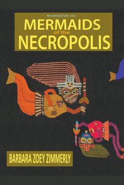 Mermaids of the Necropolis - Zimmerly, Barbara Zoey