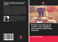 Poesia francófona de acordo com Senghor: uma poesia altamente humana - Bouatenin, Adou