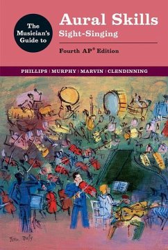The Musician's Guide to Aural Skills - Phillips, Joel; Murphy, Paul; Clendinning, Jane Piper; Marvin, Elizabeth West
