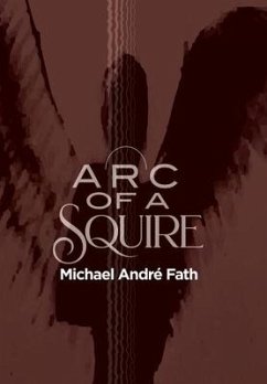 Arc of a Squire - Fath, Michael André