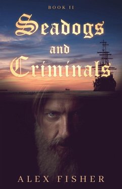 Seadogs and Criminals Book Two - Fisher, Alex