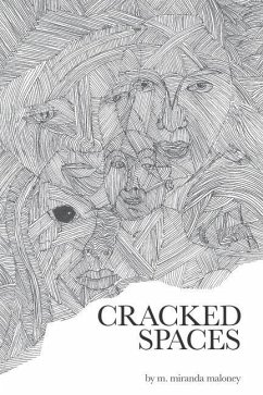 Cracked Spaces - Miranda Maloney, M.