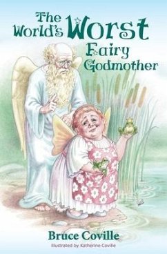 The World's Worst Fairy Godmother - Coville, Bruce