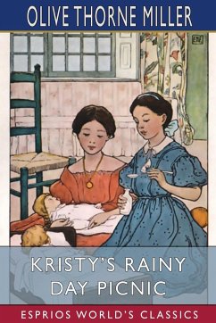 Kristy's Rainy Day Picnic (Esprios Classics) - Miller, Olive Thorne