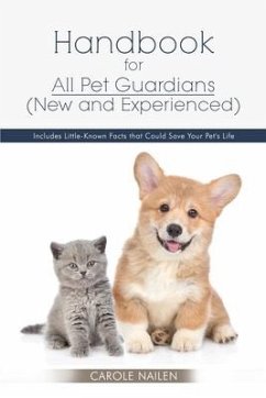 Handbook for All Pet Guardians (New and Experienced) - Nailen, Carole