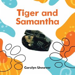 Tiger and Samantha - Unnever, Carolyn