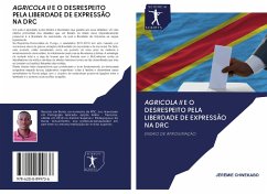AGRICOLA II E O DESRESPEITO PELA LIBERDADE DE EXPRESSÃO NA DRC - CHWEKABO, Jérémie