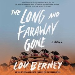 The Long and Faraway Gone - Berney, Lou