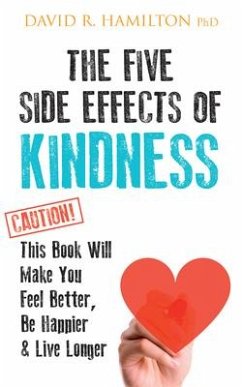 The Five Side Effects of Kindness - Hamilton, David R
