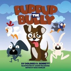 Puppup The Bully - Bennett, Dolores D.