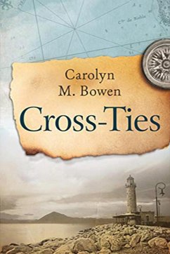 Cross-Ties - Bowen, Carolyn M.