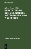 Gesetz gegen den unlauteren Wettbewerb vom 7. Juni 1909 (eBook, PDF)