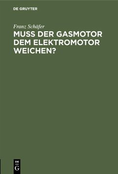 Muß der Gasmotor dem Elektromotor weichen? (eBook, PDF) - Schäfer, Franz
