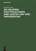 Die neueren Kraftmaschinen, ihre Kosten und ihre Verwendung (eBook, PDF)