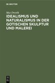 Idealismus und Naturalismus in der gotischen Skulptur und Malerei (eBook, PDF)