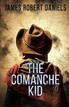 The Comanche Kid - Daniels, James Robert