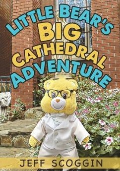 Little Bear's Big Cathedral Adventure - Scoggin, Jeff