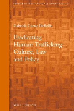 Eradicating Human Trafficking: Culture, Law and Policy - Debellis, Gabriela Curras