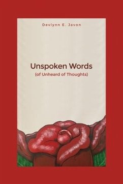 Unspoken Words: (of Unheard of Thoughts) - Javon, Devlynn E.