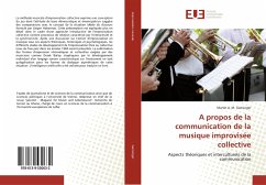 A propos de la communication de la musique improvisée collective - Gansinger, Martin A. M.