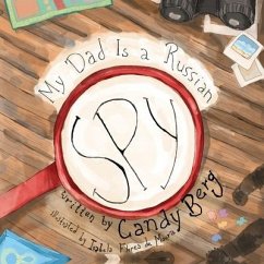 My Dad Is a Russian Spy - Berg, Candy