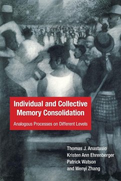 Individual and Collective Memory Consolidation - Anastasio, Thomas J.; Ehrenberger, Kristen Ann; Watson, Patrick