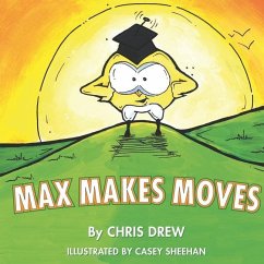 Max Makes Moves - Drew, Chris