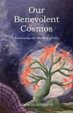 Our Benevolent Cosmos (eBook, ePUB)