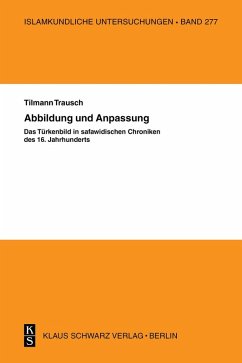 Abbildung und Anpassung: Das Türkenbild in safawidisc (eBook, PDF) - Trausch, Til