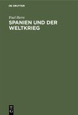 Spanien und der Weltkrieg (eBook, PDF)