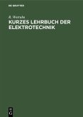 Kurzes Lehrbuch der Elektrotechnik (eBook, PDF)