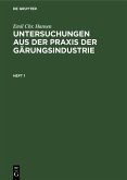 Emil Chr. Hansen: Untersuchungen aus der Praxis der Gärungsindustrie. Heft 1 (eBook, PDF)
