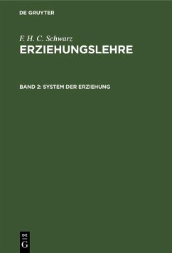 System der Erziehung (eBook, PDF) - Schwarz, F. H. C.