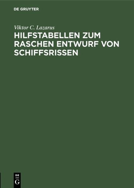 Hilfstabellen zum raschen Entwurf von Schiffsrissen (eBook, PDF) Hilfstabellen zum raschen Entwurf von Schiffsrissen (eBook, PDF)
