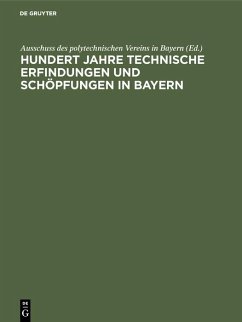 Cover Hundert Jahre technische Erfindungen und Schöpfungen in Bayern (eBook, PDF)