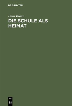 Die Schule als Heimat (eBook, PDF) - Braun, Hans