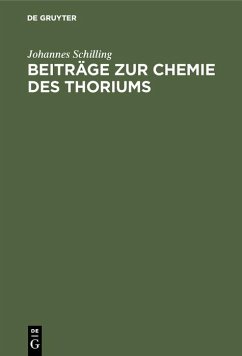 Beiträge zur Chemie des Thoriums (eBook, PDF) - Schilling, Johannes