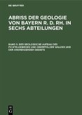 Der geologische Aufbau des Fichtelgebirges und Oberpfälzer Waldes und der angrenzenden Gebiete (eBook, PDF)