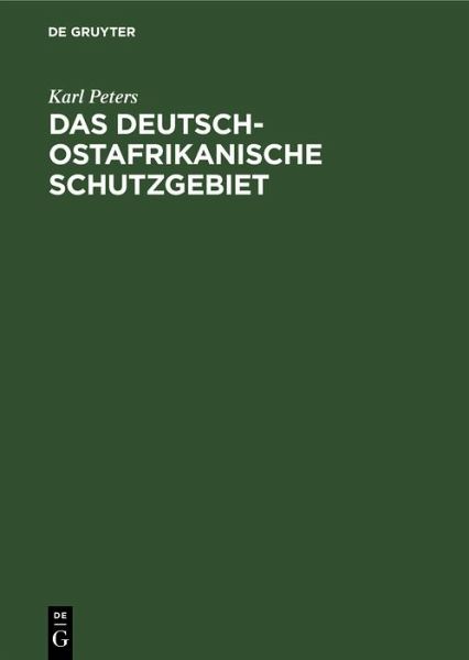 Das Deutsch-Ostafrikanische Schutzgebiet (eBook, PDF)