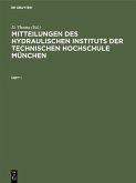 Mitteilungen des Hydraulischen Instituts der Technischen Hochschule München. Heft I (eBook, PDF)