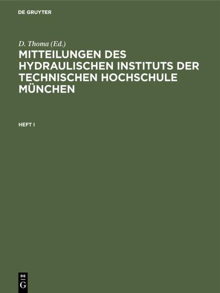 Mitteilungen des Hydraulischen Instituts der Technischen Hochschule München. Heft I (eBook, PDF)