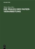 Die Praxis der Papier-Verarbeitung (eBook, PDF)